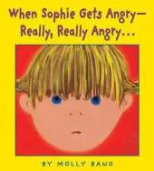 When Sophie Gets Angry: Really, Really Angry...