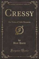 Cressy: Her Twins of Table Mountain (Classic Reprint)