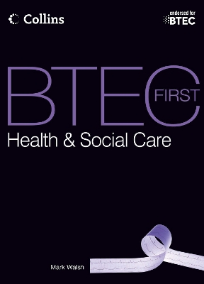 BTEC First Health & Social Care: Student Book