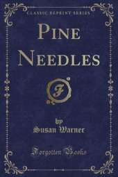 Pine Needles (Classic Reprint)