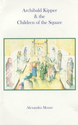 Archibald Kipper and the Children of the Square