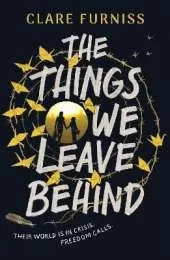 The Things We Leave Behind: Carnegie-shortlisted title
