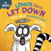 Lemur Feels Let Down - A book about disappointment