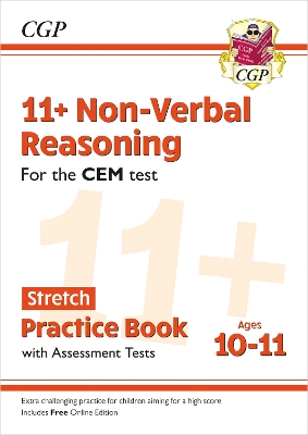 11+ CEM Non-Verbal Reasoning Stretch Practice Book & Assessment Tests - Ages 10-11 (with Online Ed): for the 2025 exams