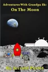 Adventures with Grandpa Ek: A Trip to the Moon