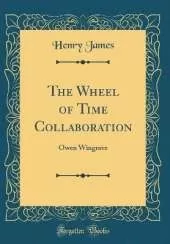 The Wheel of Time Collaboration: Owen Wingrave (Classic Reprint)