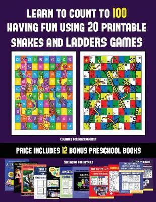 Counting for Kindergarten (Learn to count to 100 having fun using 20 printable snakes and ladders games): A full-color workbook with 20 printable snakes and ladders games for preschool/kindergarten children. The price of this book includes 12 printable PD