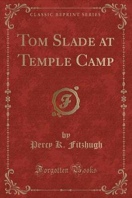 Tom Slade at Temple Camp (Classic Reprint)