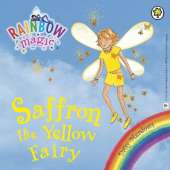 Saffron the Yellow Fairy: The Rainbow Fairies Book 3