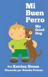 Mi Buen Perro/ My Good Dog: (Bilingual Spanish English Edition)