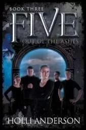 Five: Out of the Ashes