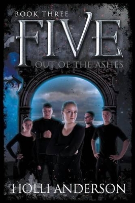 Five: Out of the Ashes