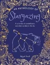 An Anthology of Stargazing: A Collection of Stars and Constellations