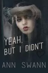 Yeah, but I Didn't