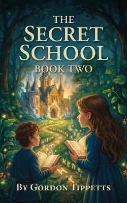 The Secret School: Book Two