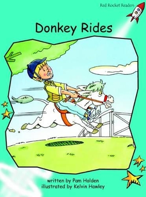Red Rocket Readers: Fluency Level 2 Fiction Set B: Donkey Rides (Reading Level 17/F&P Level I)