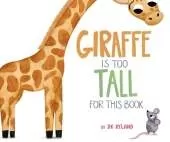 Giraffe Is Too Tall for This Book