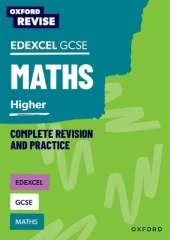 Oxford Revise: Edexcel GCSE Mathematics: Higher Complete Revision and Practice: For the 2026 Exams