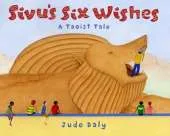 Sivu'S Six Wishes: A Taoist Tale