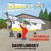 Swifty the Magic Aeroplane: The Redville Conservators