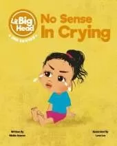 Lil Big Head: No Sense In Crying (2nd Edition)