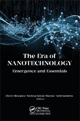 The Era of Nanotechnology: Emergence and Essentials