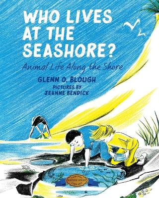 Who Lives at the Seashore?: Animal Life Along the Shore