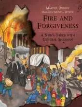 Fire and Forgiveness: A Nun’s Truce with General Sherman