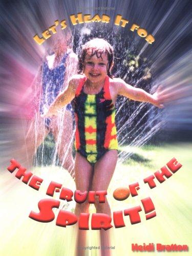 Let's Hear it for the Fruits of the Spirit
