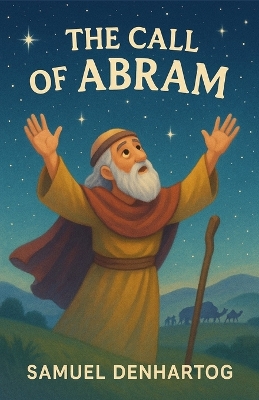 The Call of Abram: Little Lamb Rhymes