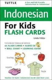 Tuttle Indonesian for Kids Flash Cards Kit: [Includes 64 Flash Cards, Audio CD, Wall Chart & Learning Guide]