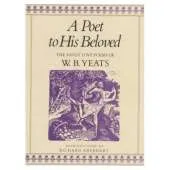 A Poet to His Beloved: The Early Love Poems of W.B.Yeats
