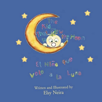The Kid That Flew to the Moon: El Nino Que Volo a La Luna