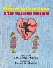 The Ladybug and Her Child & the Valentine Surprise