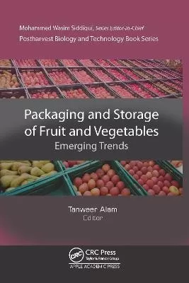 Packaging and Storage of Fruits and Vegetables: Emerging Trends