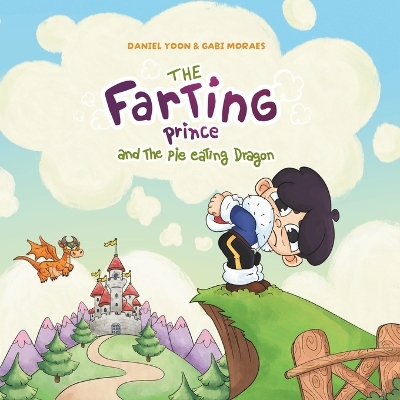 The Farting Prince and the Pie Eating Dragon