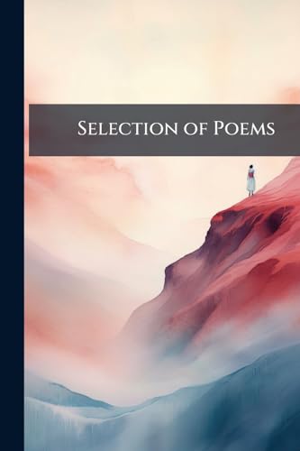Selection of Poems ...