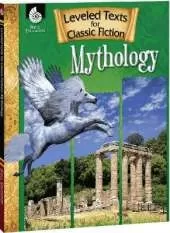 Leveled Texts for Classic Fiction: Mythology: Mythology