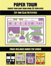 Cut and Glue Activities (Paper Town - Create Your Own Town Using 20 Templates): 20 full-color kindergarten cut and paste activity sheets designed to create your own paper houses. The price of this book includes 12 printable PDF kindergarten workbooks