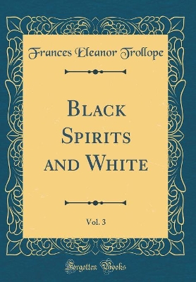 Black Spirits and White, Vol. 3 (Classic Reprint)