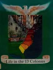 Life in the Thirteen Colonies, 1650-1750