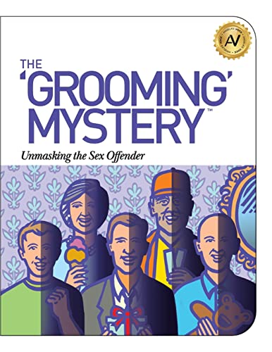 The Grooming Mystery: Unmasking the Sex Offender