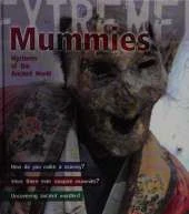 Mummies: Mysteries of the Ancient World