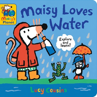 Maisy Loves Water: A Maisy's Planet Book: With a fold-out diving scene, a perfect gift to encourage outdoor exploring and screen-free fun for ages 1–4