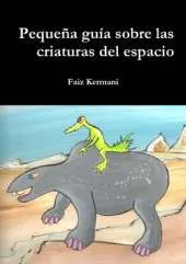 Pequena Guia Sobre Las Criaturas Del Espacio