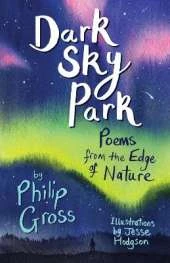 Dark Sky Park: Poems from the Edge of Nature