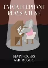 Emma Elephant Plays a Tune