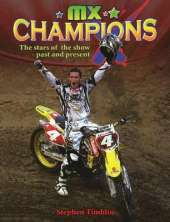 MX Champions: The Stars of the Show - Past and Present