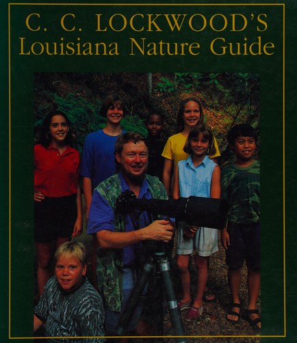 C.C.Lockwood's Louisiana Nature Guide for Kids