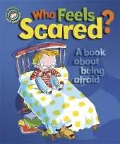 Who Feels Scared? A Book About Being Afraid